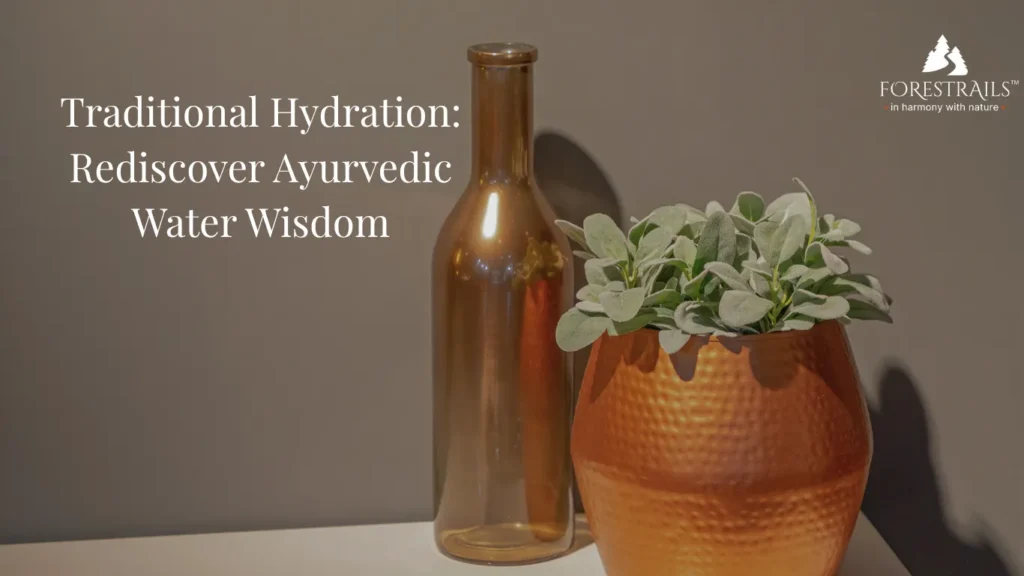 Traditional Hydration Rediscover Ayurvedic Water Wisdom